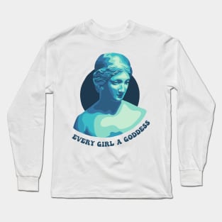 Every Girl a Goddess Long Sleeve T-Shirt